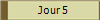 Jour 5